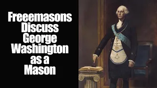 George Washington the Freemason: A Live Discussion