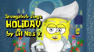 SpongeBob sings "Holiday" by Lil Nas X