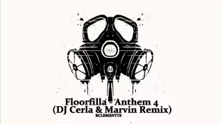 Floorfilla - Anthem 4 (DJ Cerla & Marvin Remix)