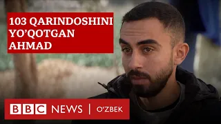 Ғазолик Аҳмад: Уч болам, хотиним - 103 қариндошимдан айрилдим - BBC News O'zbek Gaza Israel Isroil