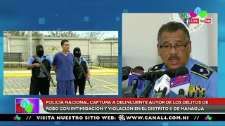 Policía Nacional captura delincuente autor de delito de robo con intimidación y violación en Managua