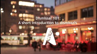 Dismissal 101: a short introduction to dismissals