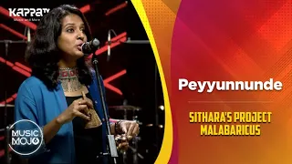 Peyyunnunde - Sithara's Project Malabaricus - Music Mojo Season 6 - Kappa TV