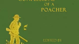 THE CONFESSIONS OF A POACHER by John Watson FULL AUDIOBOOK | Best Audiobooks