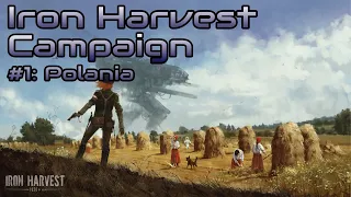 Iron Harvest: Campaign (Hard) - Polania - Part 1