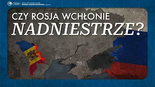Czy Rosja wchłonie Naddniestrze? Weryfikujemy ostatnie informacje
