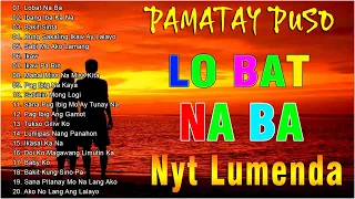 Lobat Na Ba, Baby Ko, Bakit Sinta | Lumang Tugtugin l Tagos Sa Puso l Love Song 60's 70's 80's