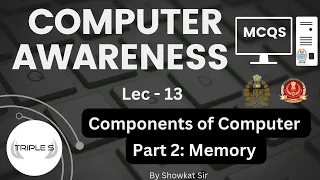 Lec - 13 : Components of Computer - Part 2 : Memory|| By Showkat Sir for JKPSI SSC CGL