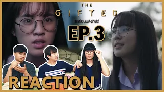 [REACTION] THE GIFTED นักเรียนพลังกิฟต์ | อย่าได้จับ อย่าได้ทัช ถ้าไม่อยากรู้ความจริง !! EP.3