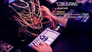 Roland SYSTEM-500, TR-8S, Soundmachines ARCHES - "Conjuring" song by gattobus