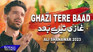 Ghazi Tere Baad | Ali Shanawar | 2023 / 1445