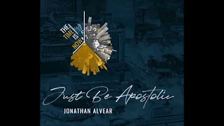 Just Be Apostolic by Jonathan Alvear