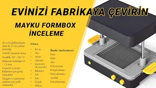 Evinizi Fabrikaya Çevirin. (Mayku formbox inceleme )