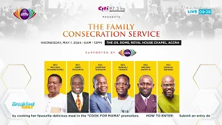 The Family Consecration Service: Event scheduled for May 1 at the Oil Dome, Royal House Chapel