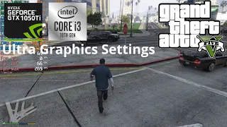 GTX 1050 Ti + i3 10105F - GTA 5 On Ultra Graphics Settings - 2024