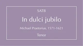 In dulci jubilo - Praetorius - Tenor