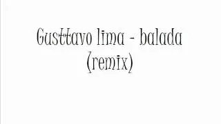 Gusttavo Lima - Balada (Summer Remix)