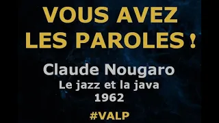 Claude Nougaro -  Le jazz et la java -  Paroles lyrics -  VALP!