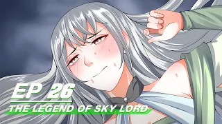 [Multi-sub] The Legend of Sky Lord Episode 26 | 神武天尊 | iQiyi