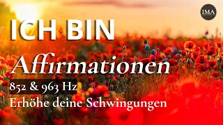 "ICH BIN AFFIRMATIONEN" für spirituellen Überfluss, Reichtum & Erfolg │ 852 & 963 Hz │ Alpha Beats