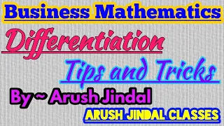 #3 Differentiation Tips & Tricks | Business Mathematics | CA Foundation | BCOM | By~ Arush Jindal |