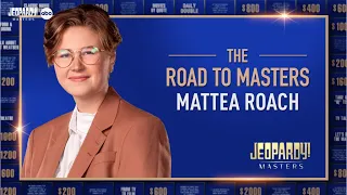 The Road to Masters: Mattea Roach | Jeopardy! Masters | JEOPARDY!