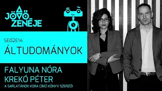 A jövő zenéje SE02E14 | Áltudományok