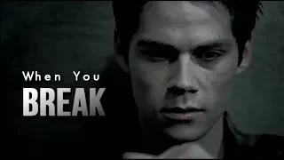 Stiles Stilinski || When you Break