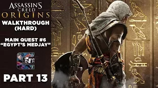 Assassin's Creed: Origins Walkthrough PC (HARD) Part 13 | Main Quest #6 "Egypt's Medjay"