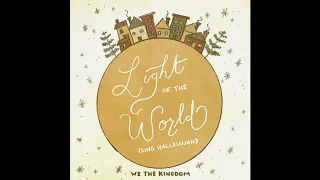 We The Kingdom - Light Of The World (Sing Hallelujah) (Official Lyric Video)