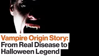 Vampire Origin Story: How a Real Virus Inspired the Halloween Legend |Kathleen McAuliffe | Big Think