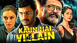 Happy Birthday Mohanlal | Kaun Hai Villain | Vishal & Raashi Khanna South Action Hindi Dubbed Movie
