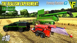 The Realism Experiment: The Oaks - Day 16 | Farming Simulator 22