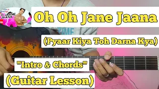 Oh Oh Jane Jaana - Pyar Kiya Toh Darna Kya | Guitar Lesson | Intro & Chords | (With Tabs)