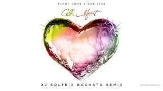 Elton John, Dua Lipa - Cold Heart (DJ Soltrix Bachata Remix)