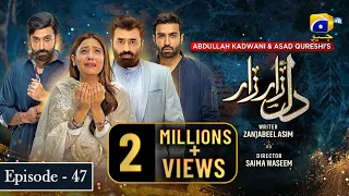 Dil Zaar Zaar - Episode 47 - [Eng Sub] - 9th May 2022 - HAR PAL GEO