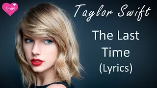Taylor Swift ft Gary Lightbody - The Last Time - Music Video with Lyrics