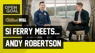 Si Ferry Meets... Andy Robertson - Rise to Liverpool & Scotland Captain via Queens Park, DUFC & Hull