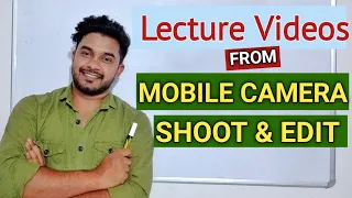 How to shoot educational videos | lecture videos from mobile | chalk talk tutorials