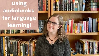 How to use audiobooks to learn a language