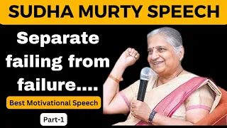 🔥 Sudha Murty Speech 🔥 Separate failing from failure.... Part-1