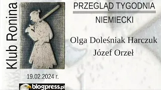 NA ŻYWO: Niemiecki Przegląd Tygodnia - Olga Doleśniak-Harczuk i Józef Orzeł (Klub Ronina)