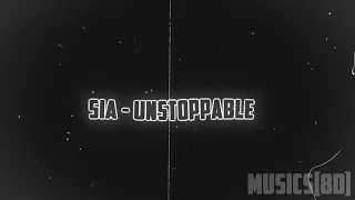 Sia - Unstoppable [8D][REVERB][SLOWED]