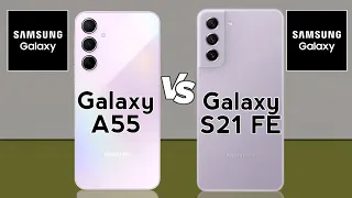 SAMSUNG Galaxy A55 vs Samsung Galaxy S21 FE