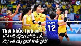 Ngược dòng Thái Lan khi bị dẫn 2-0, VN tạo địa chấn-vô địch ngoạn mục bóng chuyền các CLB nữ châu Á