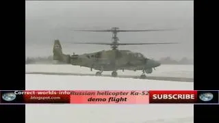 Russian helicopter ka-52 demo flight [correct-worlds-info.blogspot.com]