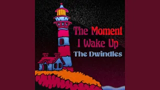 The Moment I Wake Up