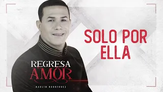 Solo por ella  -  Raulín Rodríguez