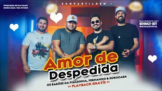 OS BARÕES DA PISADINHA, FERNANDO & SOROCABA - AMOR DA DESPEDIDA (PLAYBACK)