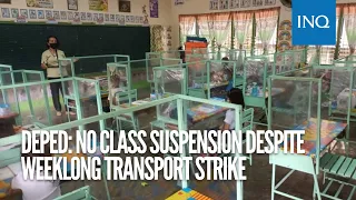 DepEd: No class suspension despite weeklong transport strike